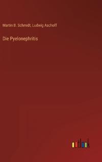 Die Pyelonephritis