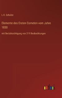 Elemente des Ersten Cometen vom Jahre 1830