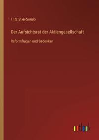 Der Aufsichtsrat der Aktiengesellschaft
