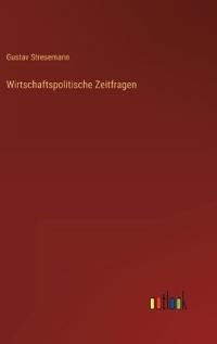 Wirtschaftspolitische Zeitfragen
