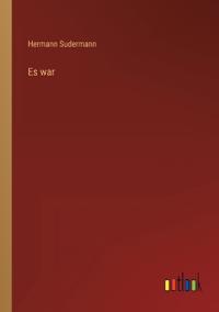 Es war