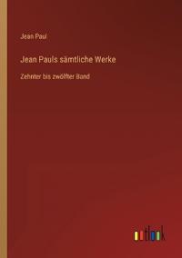 Jean Pauls sämtliche Werke