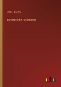 Die deutsche Heldensage