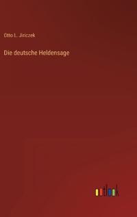 Die deutsche Heldensage