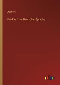 Handbuch der Deutschen Sprache