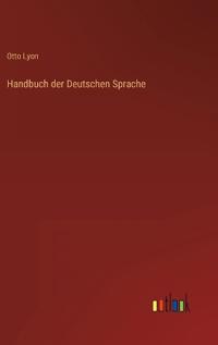 Handbuch der Deutschen Sprache