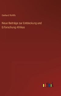 Neue Beiträge zur Entdeckung und Erforschung Afrikas