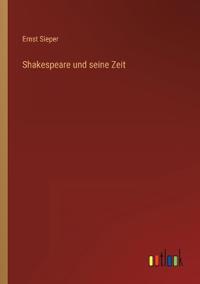 Shakespeare und seine Zeit
