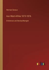Aus West-Afrika 1873-1876