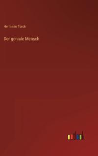 Der geniale Mensch