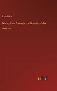 Lehrbuch der Chirurgie und Operationslehre
