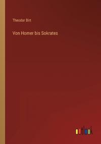Von Homer bis Sokrates