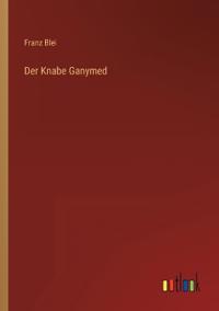 Der Knabe Ganymed