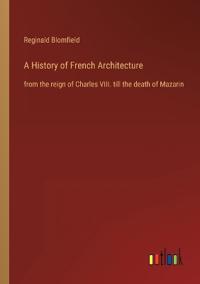 A History of French Architecture