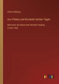 Bokomslag för "Aus Polens und Kurlands letzten Tagen"