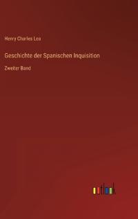 Geschichte der Spanischen Inquisition