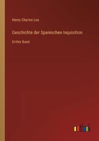 Geschichte der Spanischen Inquisition