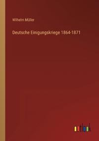 Deutsche Einigungskriege 1864-1871