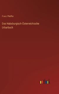 Das Habsburgisch-Österreichische Urbarbuch