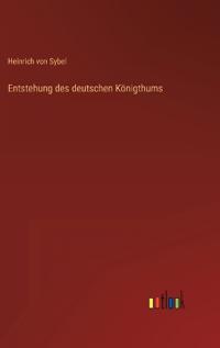Entstehung des deutschen Königthums