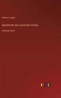 Geschichte des teutschen Volkes
