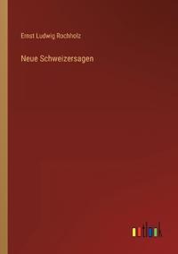 Neue Schweizersagen