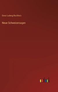 Neue Schweizersagen