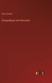 Schopenhauer und Nietzsche
