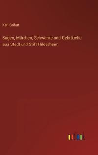 Kirjan kansi "Sagen, Märchen, Schwänke und Gebräuche aus Stadt und Stift Hildesheim"