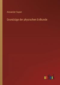 Grundzüge der physischen Erdkunde