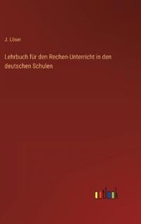 Bokomslag för "Lehrbuch für den Rechen-Unterricht in den deutschen Schulen"