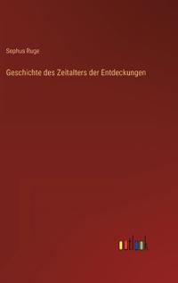 Bokomslag för "Geschichte des Zeitalters der Entdeckungen"