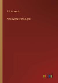 Aischyloserzählungen