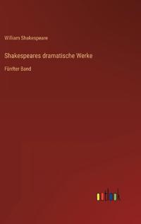 Shakespeares dramatische Werke