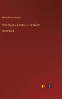 Shakespeares dramatische Werke