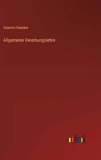 Allgemeine Vererbungslehre