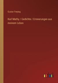Kirjan kansi "Karl Mathy / Gedichte / Erinnerungen Aus Meinem Leben"