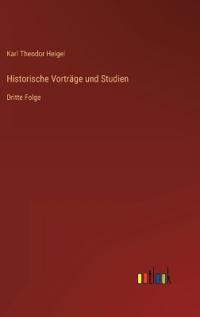 Historische Vorträge und Studien