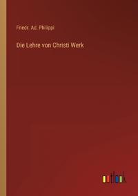 Die Lehre von Christi Werk