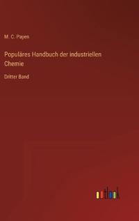 Bokomslag för "Populäres Handbuch der industriellen Chemie"
