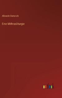 Eine Mithrasliturgie