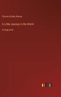 A Little Journey in the World