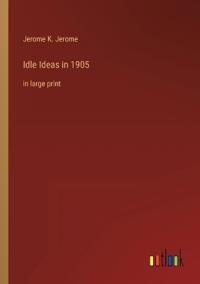 Idle Ideas in 1905