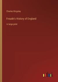 Froude's History of England