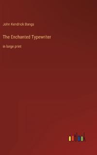 The Enchanted Typewriter
