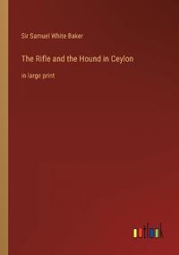 The Rifle and the Hound in Ceylon
