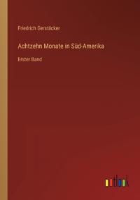 Achtzehn Monate in Süd-Amerika