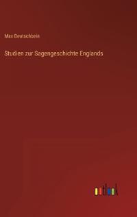 Studien zur Sagengeschichte Englands