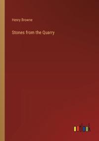Stones from the Quarry