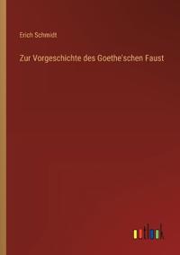 Zur Vorgeschichte des Goethe'schen Faust